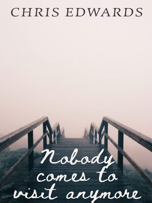 cover image of Nobody comes to visit anymore